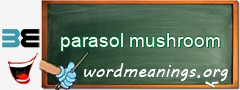 WordMeaning blackboard for parasol mushroom